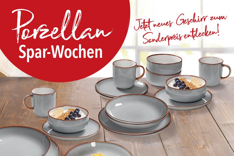 Porzellan Spar-Wochen: Jetzt neues Geschirr zum Sonderpreis entdecken!
