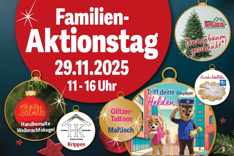 Familien-Aktionstag am 29.11.2025 von 11 bis 16 Uhr mit hanbemalten Weihnachtskugeln, einer Krippenausstellung, Glitzertattoos, Maltisch, Kinder-Lieblingshelden, Waffeln und der Möglichkeit, einen Tannenbaum geschenkt zu bekommen