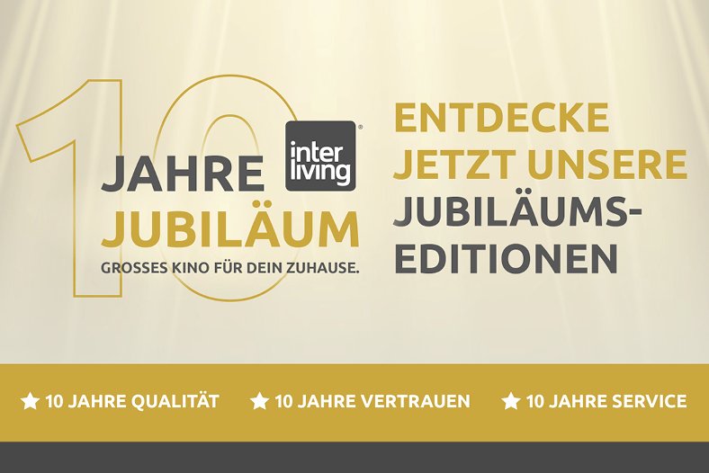 10 Jahre Interliving Jubiläum – entdecke jetzt unsere Jubiläums-Editionen